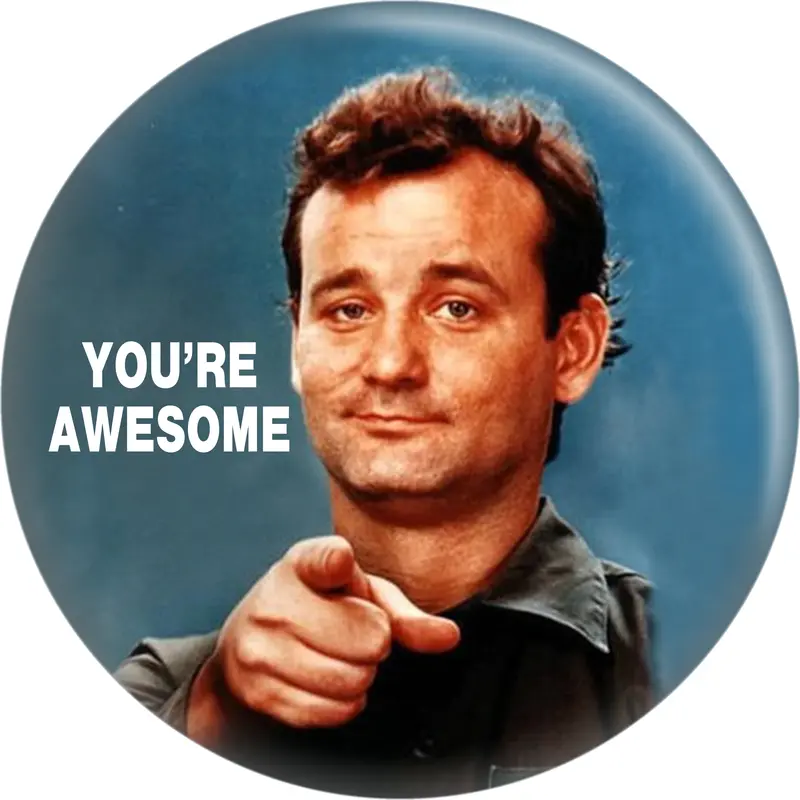 Bill Murray 'You'Re Awesome' Magnetic Badge | Square Deal Recordings & Supplies 1