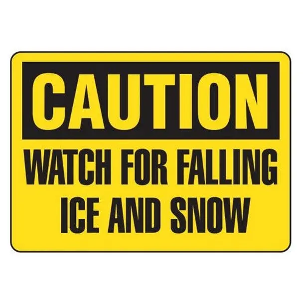 Falling Ice And Snow Caution Sign – 10" X 14" Outdoor Plastic 1
