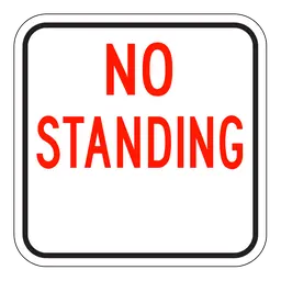 No Standing Traffic Sign – Regulatory Road Sign 1